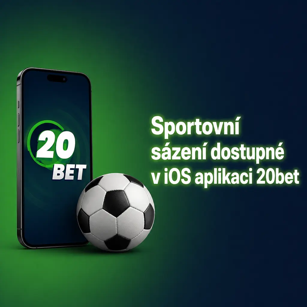 Sportovní sázení v iOS aplikaci 20bet – fotbal, hokej, tenis, basketbal i esports s live sázkami a streamem